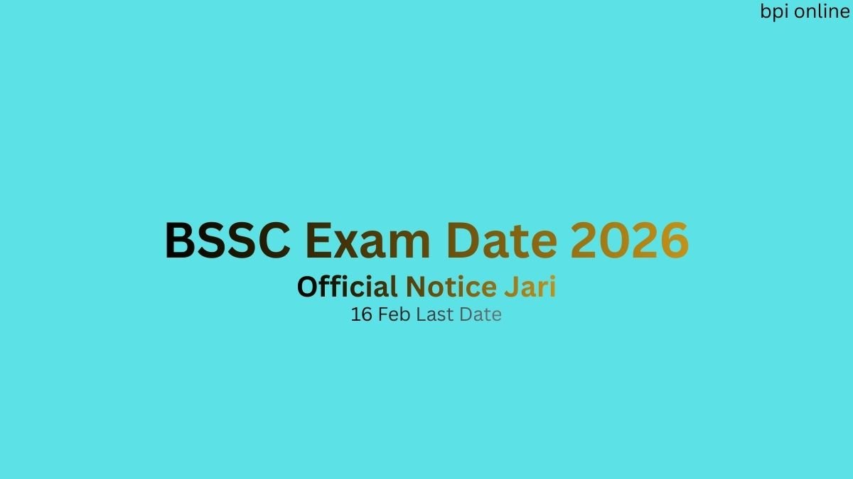 BSSC Inter Level Exam Date 2026 Kab Aayegi? 25,311 Posts & Admit Card Latest Update
